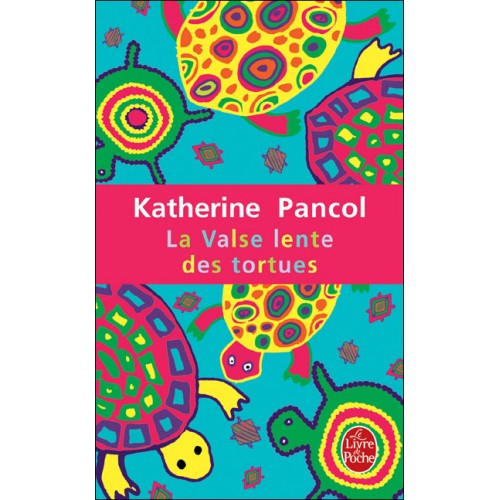 La valse lente des tortues  Katherine Pancol